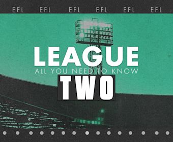 League two All you need to know